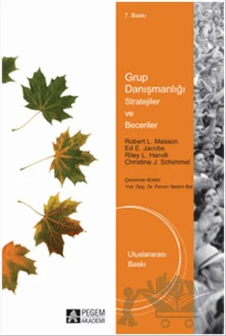 Grup Danışmanlığı Stratejiler ve Beceriler – Christine Schimmel, Ed Jacobs, Robert L. Masson – Pegem Akademi Yayıncılık kitap kapağı