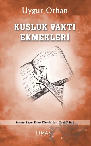 Kuşluk Vakti Ekmekleri – Uygur Orhan – Liman Yayınevi kitap kapağı