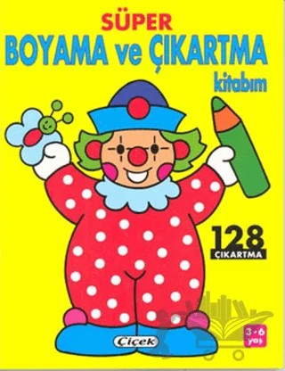 Süper Boyama ve Çıkartma Kitabım Palyaço 128 Çıkartma – Jordi Busquets – Çiçek Yayıncılık kitap kapağı
