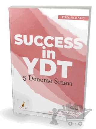 Success in YDT İngilizce Çek Kopart 5 Deneme Sınavı – Pınar Kılıç, Şeyma Doğru Mert, Zeynep Selen Saydam Erdinç – Pelikan Tıp Teknik Yayıncılık kitap kapağı