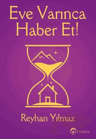 Eve Varınca Haber Et – Reyhan Yılmaz – Eftalya Kitap kitap kapağı