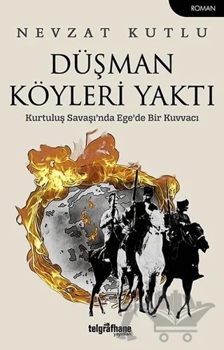 Düşman Köyleri Yaktı – Nevzat Kutlu – Telgrafhane Yayınları kitap kapağı