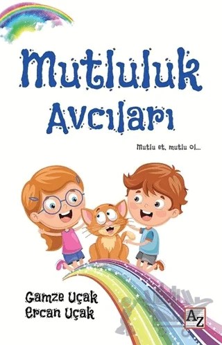 Mutluluk Avcıları – Ercan Uçak, Gamze Uçak – Az Kitap kitap kapağı