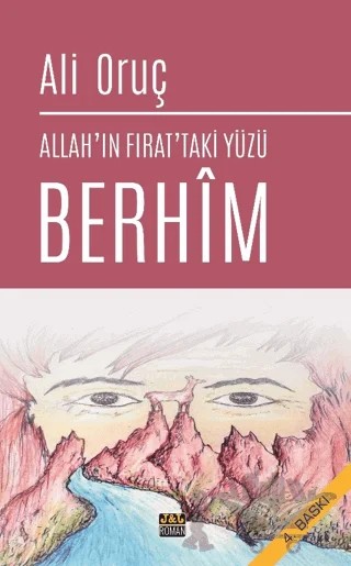 Allah'ın Fırat'taki Yüzü Berhim – Ali Oruç – J&J Yayınları kitap kapağı