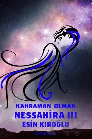 Nessahira 3 - Kahraman Olmak – Esin Kıroğlu – Hyperion Kitap kitap kapağı
