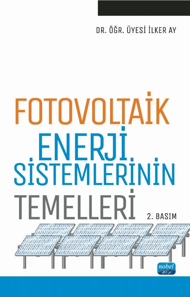 Fotovoltaik Enerji Sistemlerinin Temelleri – İlker Ay – Nobel Akademik Yayıncılık kitap kapağı