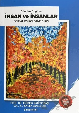 Dünden Bugüne İnsan ve İnsanlar - Sosyal Psikolojiye Giriş – Çiğdem Kağıtçıbaşı, Zeynep Cemalcılar – Üniversiteli Kitabevi - Akademik Kitaplar kitap kapağı