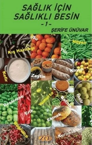 Sağlık İçin Sağlıklı Besin – Şerife Ünüvar – Zet Yayınları kitap kapağı