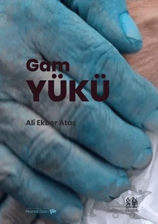 Gam Yükü – Ali Ekber Ataş – Pikaresk Yayınevi kitap kapağı