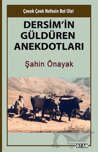 Dersim’in Güldüren Anekdotları – Şahin Önayak – Ozan Yayıncılık kitap kapağı