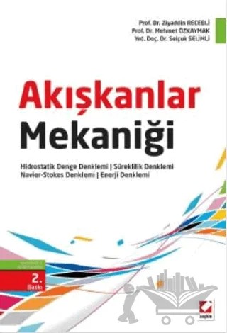 Akışkanlar Mekaniği – Selçuk Selimli, Mehmet Özkaymak, Ziyaddin Recebli – Seçkin Yayıncılık kitap kapağı