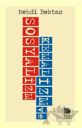 Kemalizm Ve Sosyalizm – Mehdi Bektaş – İmge Kitabevi Yayınları kitap kapağı