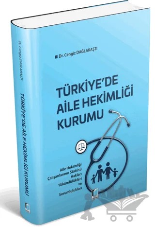 Türkiye'de Aile Hekimliği Kurumu – Cengiz Dağlaraştı – Adalet Yayınevi kitap kapağı