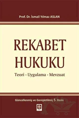 Rekabet Hukuku – İ. Yılmaz Aslan – Ekin Basım Yayın kitap kapağı
