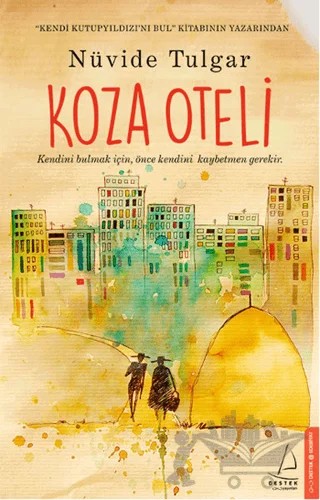 Koza Oteli – Nüvide Tulgar – Destek Yayınları kitap kapağı