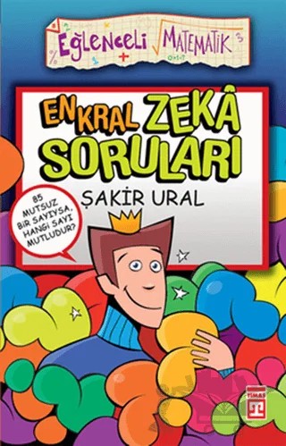 En Kral Zeka Soruları Eğlenceli Matematik – Şakir Ural – Eğlenceli Bilgi Yayınları kitap kapağı
