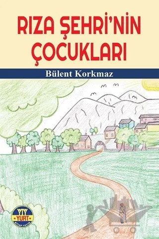 Rıza Şehri'nin Çocukları – Bülent Korkmaz – Yurt Kitap Yayın kitap kapağı