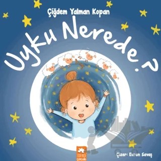 Uyku Nerede? – Çiğdem Yalman Kopan – Eksik Parça Yayınları kitap kapağı