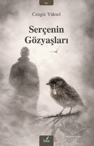 Serçenin Gözyaşları – Cengiz Yüksel – İzan Yayıncılık kitap kapağı