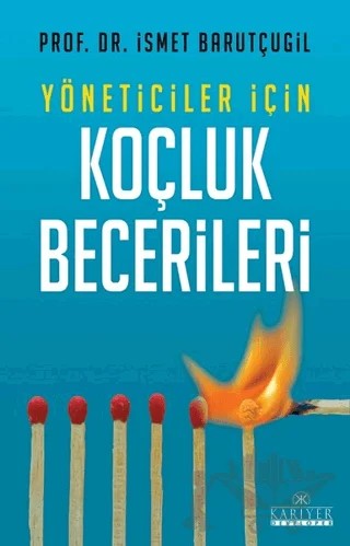 Yöneticiler İçin Koçluk Becerileri – İsmet Barutçugil – Kariyer Yayınları kitap kapağı
