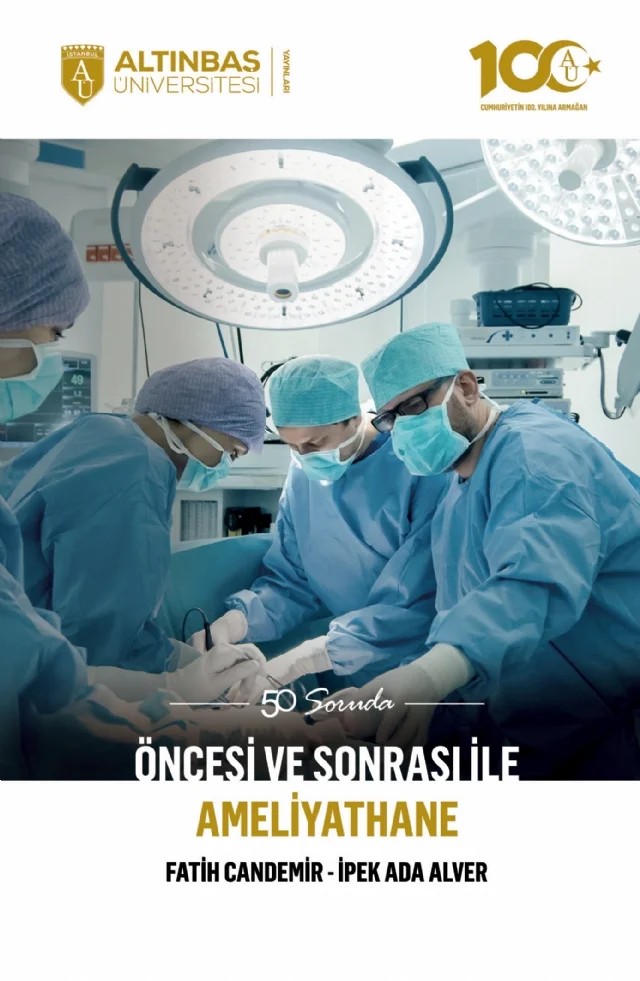 50 Soruda Öncesi ve Sonrası ile AMELİYATHANE – İpek Ada Alver, Fatih Candemir – Altınbaş Üniversitesi Yayınları kitap kapağı