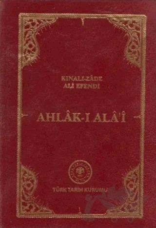 Ahlak-ı Ala'i – Kınalızade Ali Çelebi – Türk Tarih Kurumu Yayınları kitap kapağı