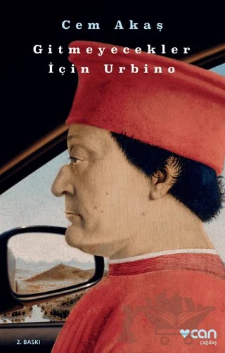 Gitmeyecekler İçin Urbino – Cem Akaş – Can Yayınları kitap kapağı
