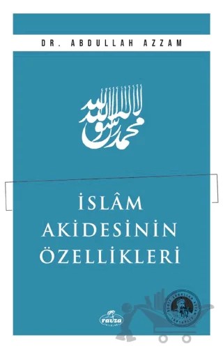İslam Akidesinin Özellikleri – Abdullah Azzam – Ravza Yayınları kitap kapağı