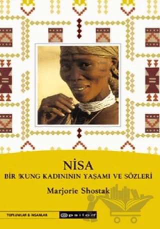 Nisa Bir !Kung Kadınının Yaşamı ve Sözleri – Marjorie Shostak – Epsilon Yayınevi kitap kapağı