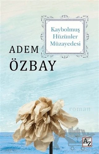 Kaybolmuş Hüzünler Müzayedesi – Adem Özbay – Az Kitap kitap kapağı
