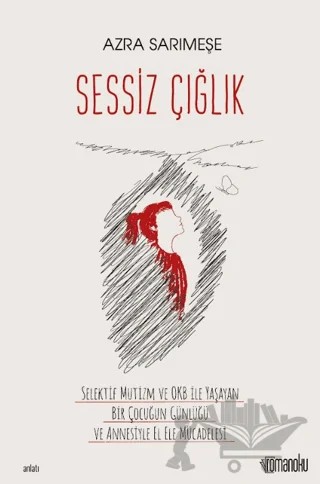 Sessiz Çığlık – Azra Sarımeşe – Romanoku Yayınları kitap kapağı