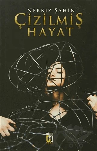 Çizilmiş Hayat – Nerkiz Şahin – Uğur Tuna Yayınları kitap kapağı