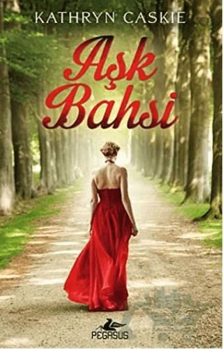 Aşk Bahsi – Kathryn Caskie – Pegasus Yayınları kitap kapağı