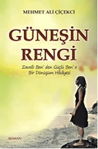 Güneşin Rengi – Mehmet Ali Çiçekçi – Yediveren Yayınları kitap kapağı