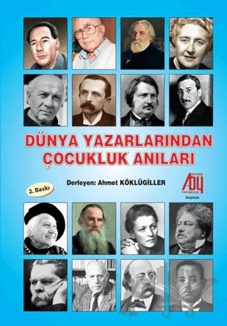 Dünya Yazarlarından Çocukluk Anıları – Ahmet Köklügiller – Baygenç Yayıncılık kitap kapağı