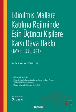 Edinilmiş Mallara Katılma Rejiminde Eşin Üçüncü Kişilere Karşı Dava Hakkı – Fatih Karamercan – Seçkin Yayıncılık kitap kapağı