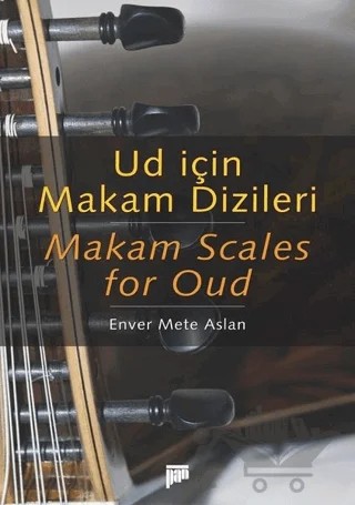 Ud İçin Makam Dizileri - Makam Scales for Oud – Enver Mete Aslan – Pan Yayıncılık kitap kapağı