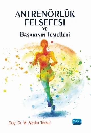 Antrenörlük Felsefesi ve Başarının Temelleri – M. Serdar Terekli – Nobel Akademik Yayıncılık kitap kapağı