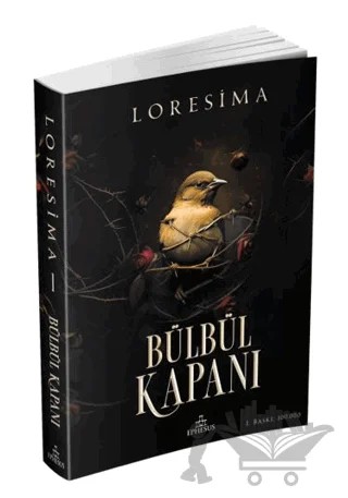 Bülbül Kapanı 1 – Loresima – Ephesus Yayınları kitap kapağı
