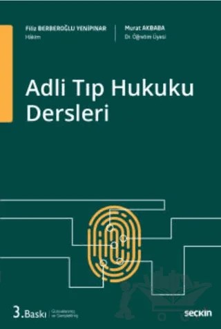 Adli Tıp Hukuku Dersleri – Murat Akbaba, Filiz Berberoğlu Yenipınar – Seçkin Yayıncılık kitap kapağı