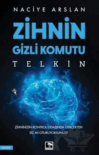 Zihnin Gizli Komutu: Telkin – Naciye Arslan – Çınaraltı Yayınları kitap kapağı
