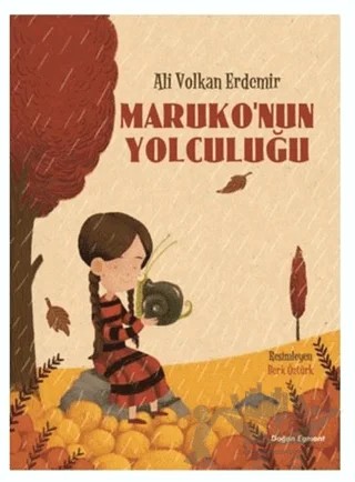Maruko'nun Yolculuğu – Ali Volkan Erdemir – Doğan Çocuk kitap kapağı