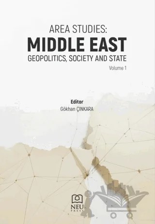 Area Studies Middle East Geopolitics, Society and State Volume I – Kolektif – Necmettin Erbakan Üniversitesi Yayınları kitap kapağı