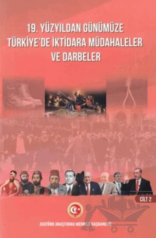 19. Yüzyıldan Günümüze Türkiye'de İktidara Müdahaleler ve Darbeler Cilt 2 – Kolektif – Atatürk Araştırma Merkezi kitap kapağı