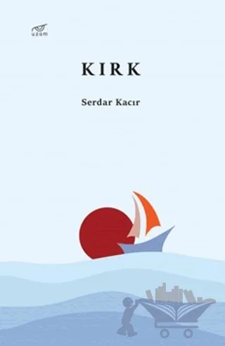 Kırk – Sümeyye Betül – Uzam Yayınları kitap kapağı