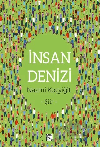 İnsan Denizi – Nazmi Koçyiğit – Alaska Yayınevi kitap kapağı