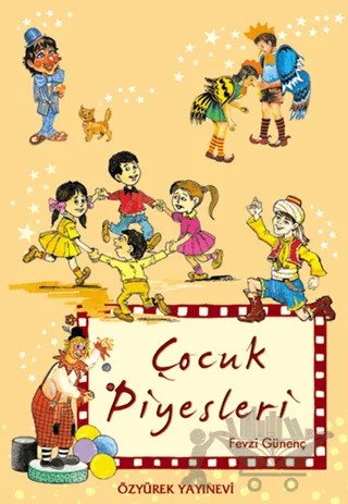 Çocuk Piyesleri – Fevzi Günenç – Özyürek Yayınları kitap kapağı