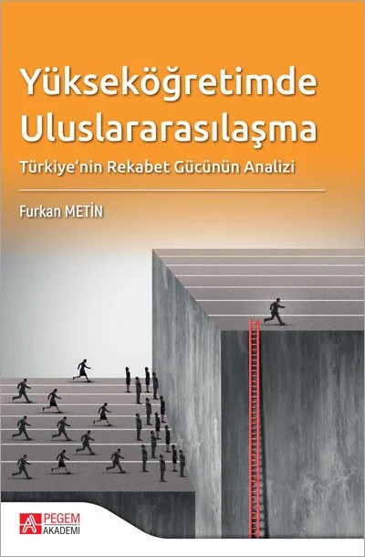 Yükseköğretimde Uluslararasılaşma Türkiye'nin Rekabet Gücünün Analizi – Pegem Akademi Yayıncılık kitap kapağı