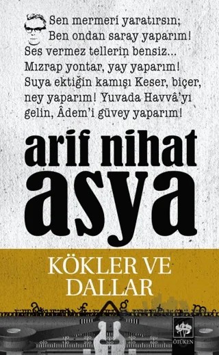 Kökler ve Dallar Bütün Eserleri - Şiirler 3 – Arif Nihat Asya – Ötüken Neşriyat kitap kapağı