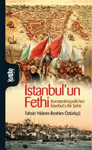 İstanbul’un Fethi – İbrahim Öztürkçü, Tahsin Yıldırım – Kurtuba Kitap kitap kapağı